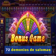 72 demonios de salomao