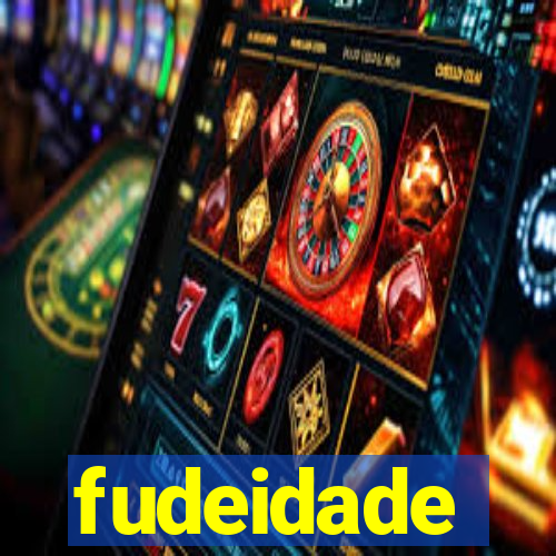 fudeidade