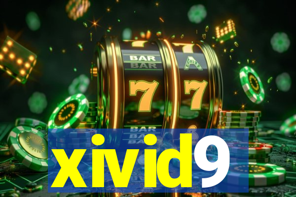 xivid9