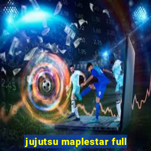 jujutsu maplestar full