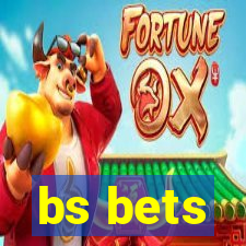 bs bets