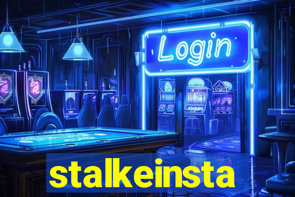 stalkeinsta