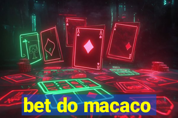 bet do macaco