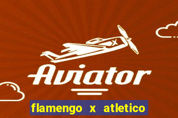 flamengo x atletico mineiro futemax