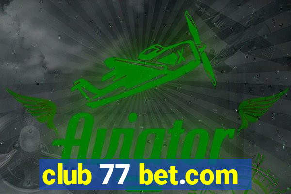 club 77 bet.com