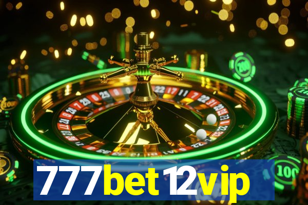 777bet12vip