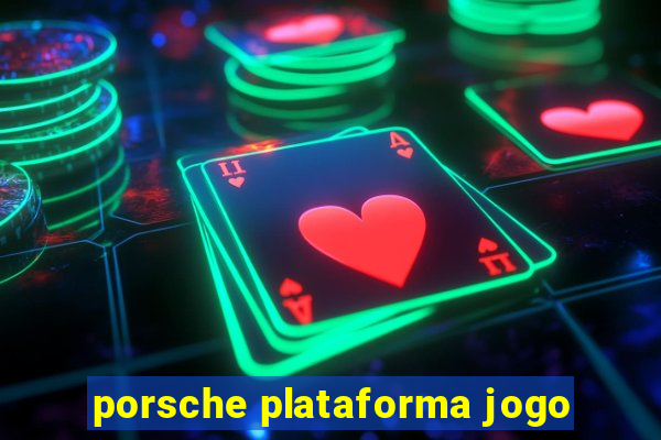 porsche plataforma jogo