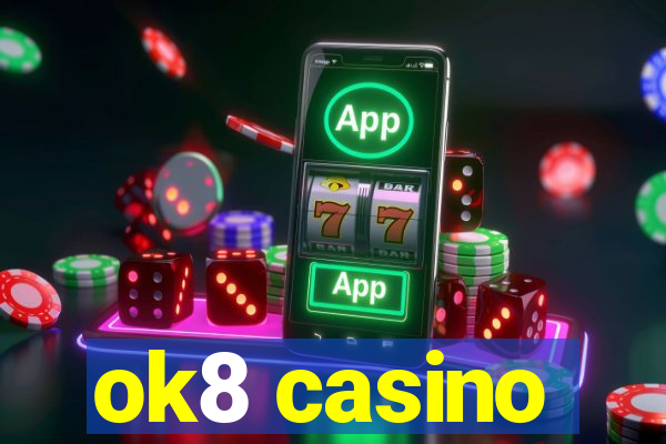 ok8 casino