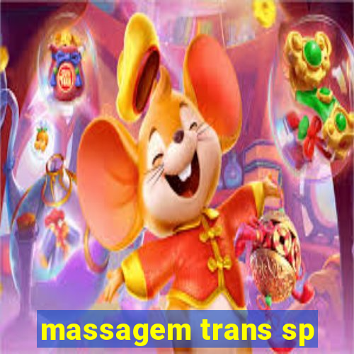 massagem trans sp