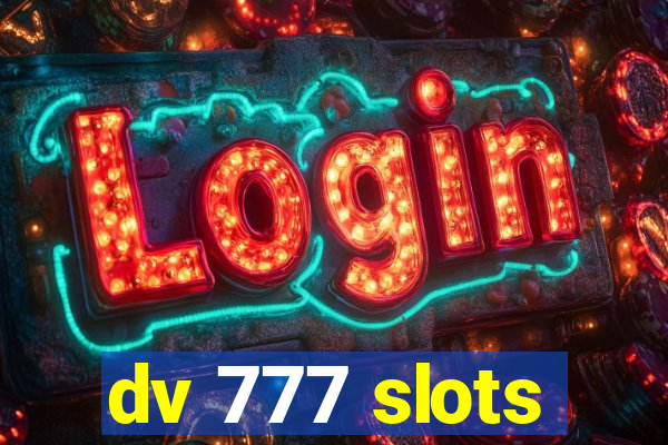 dv 777 slots