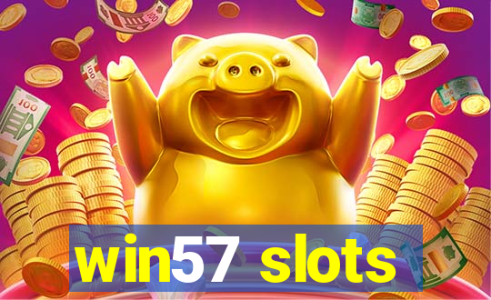 win57 slots