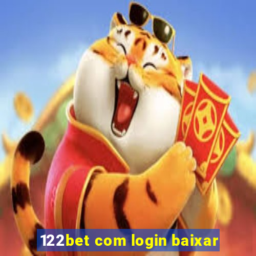 122bet com login baixar