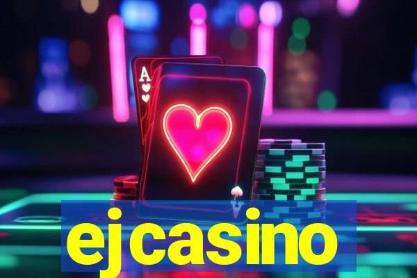 ejcasino