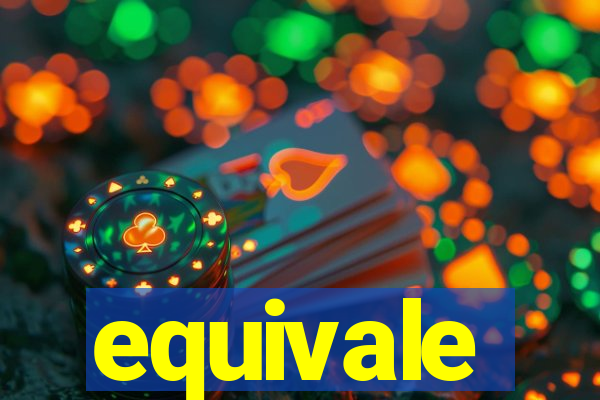 equivale