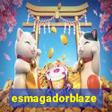 esmagadorblaze