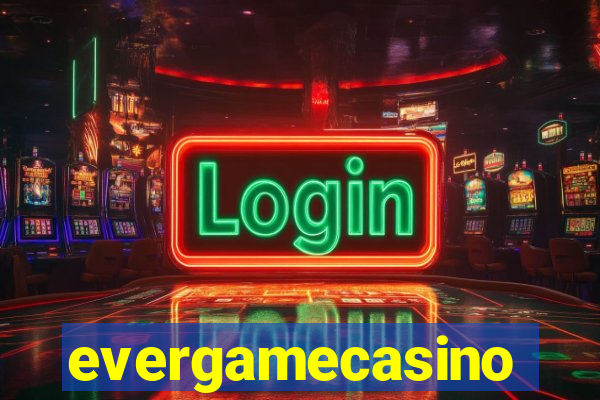 evergamecasino