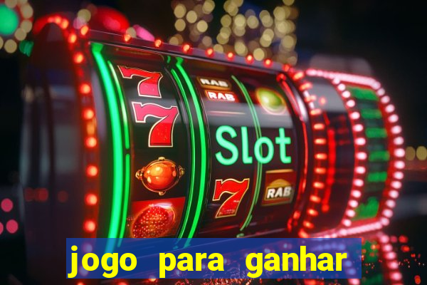 jogo para ganhar dinheiro de verdade sem depositar nada