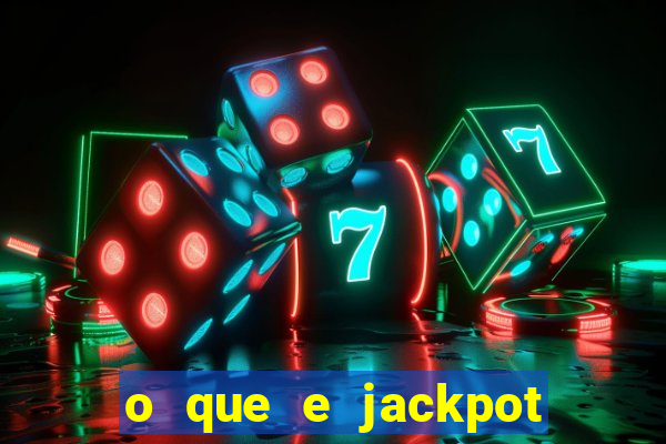 o que e jackpot no jogo do tigre