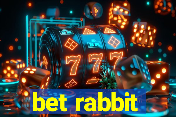 bet rabbit