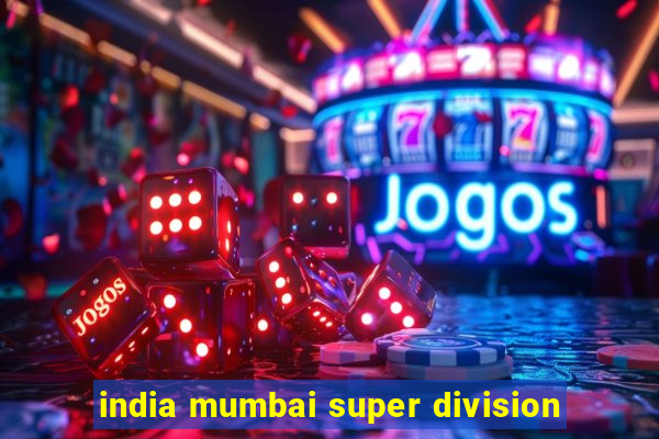 india mumbai super division