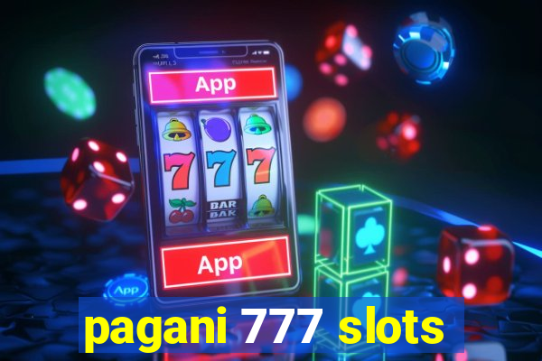 pagani 777 slots