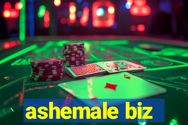 ashemale biz