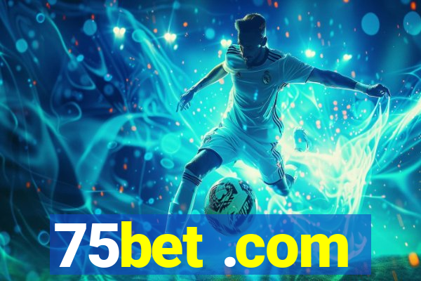 75bet .com