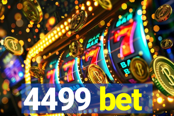 4499 bet