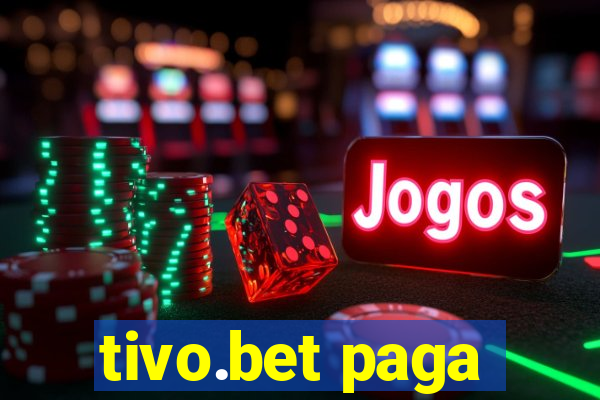 tivo.bet paga