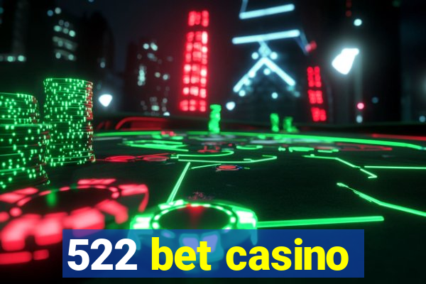 522 bet casino