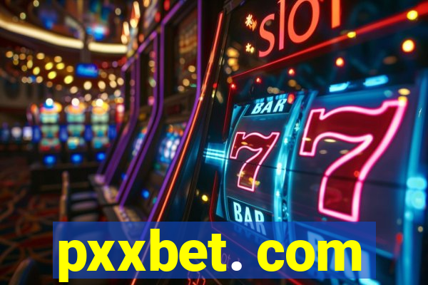 pxxbet. com