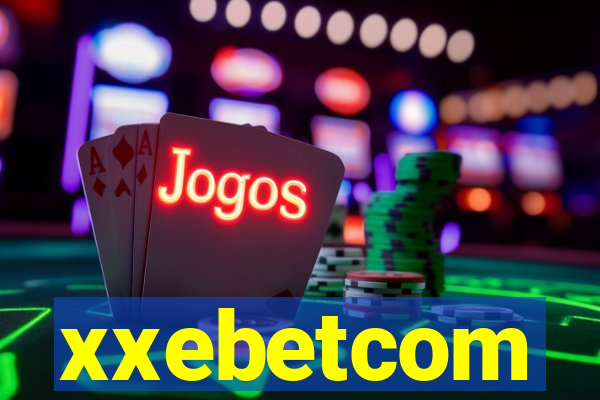 xxebetcom