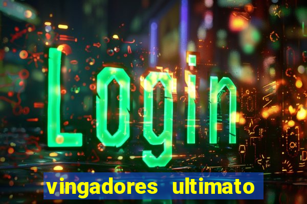 vingadores ultimato filme completo dublado online gratis