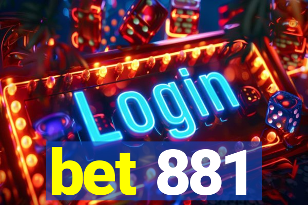 bet 881