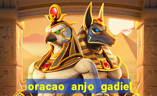 oracao anjo gadiel anjo da fortuna