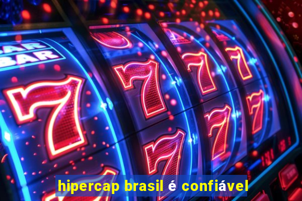 hipercap brasil é confiável