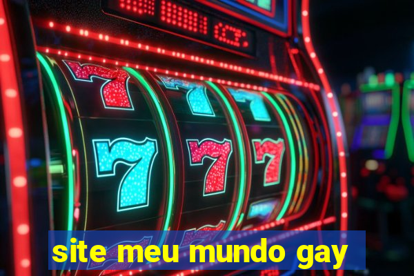 site meu mundo gay