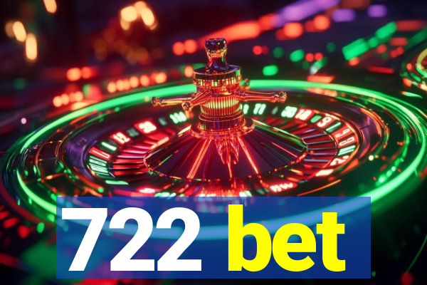 722 bet