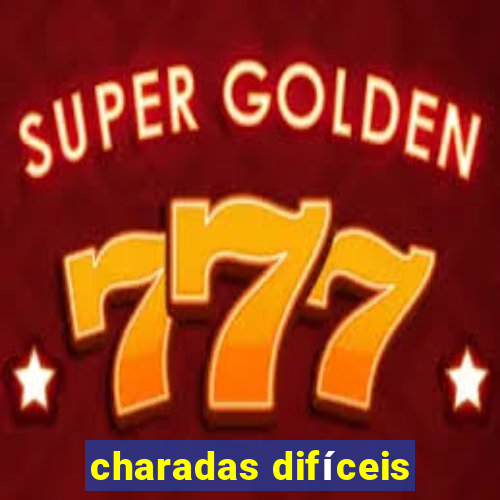 charadas difíceis