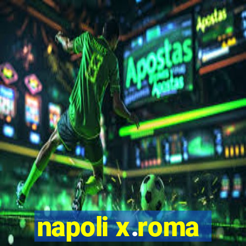 napoli x.roma