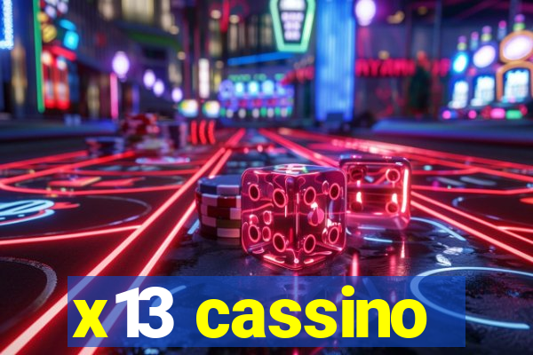 x13 cassino