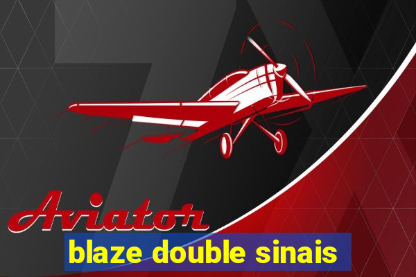 blaze double sinais