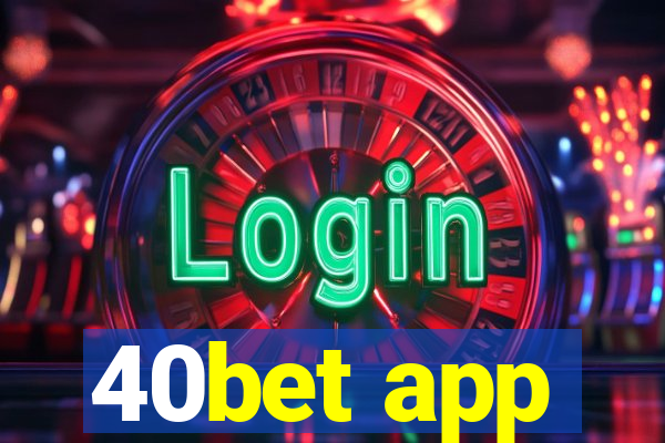 40bet app