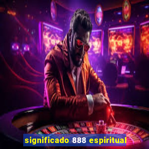 significado 888 espiritual