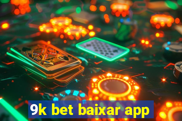 9k bet baixar app