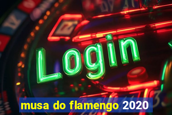 musa do flamengo 2020