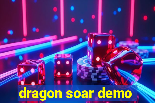 dragon soar demo