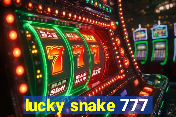 lucky snake 777