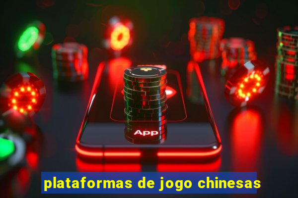 plataformas de jogo chinesas