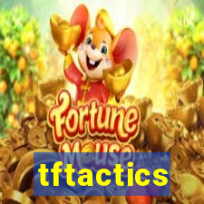 tftactics